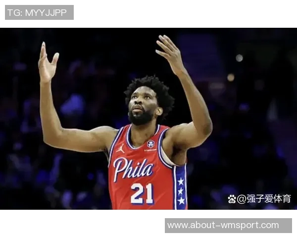 76人主场对决奇才恩比德有望复出助球队争胜